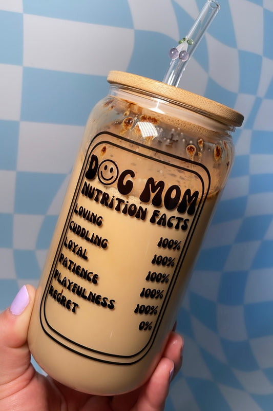 Dog Mom Nutrition Facts Coffee Glass