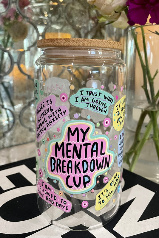 My Mental Breakdown Cup