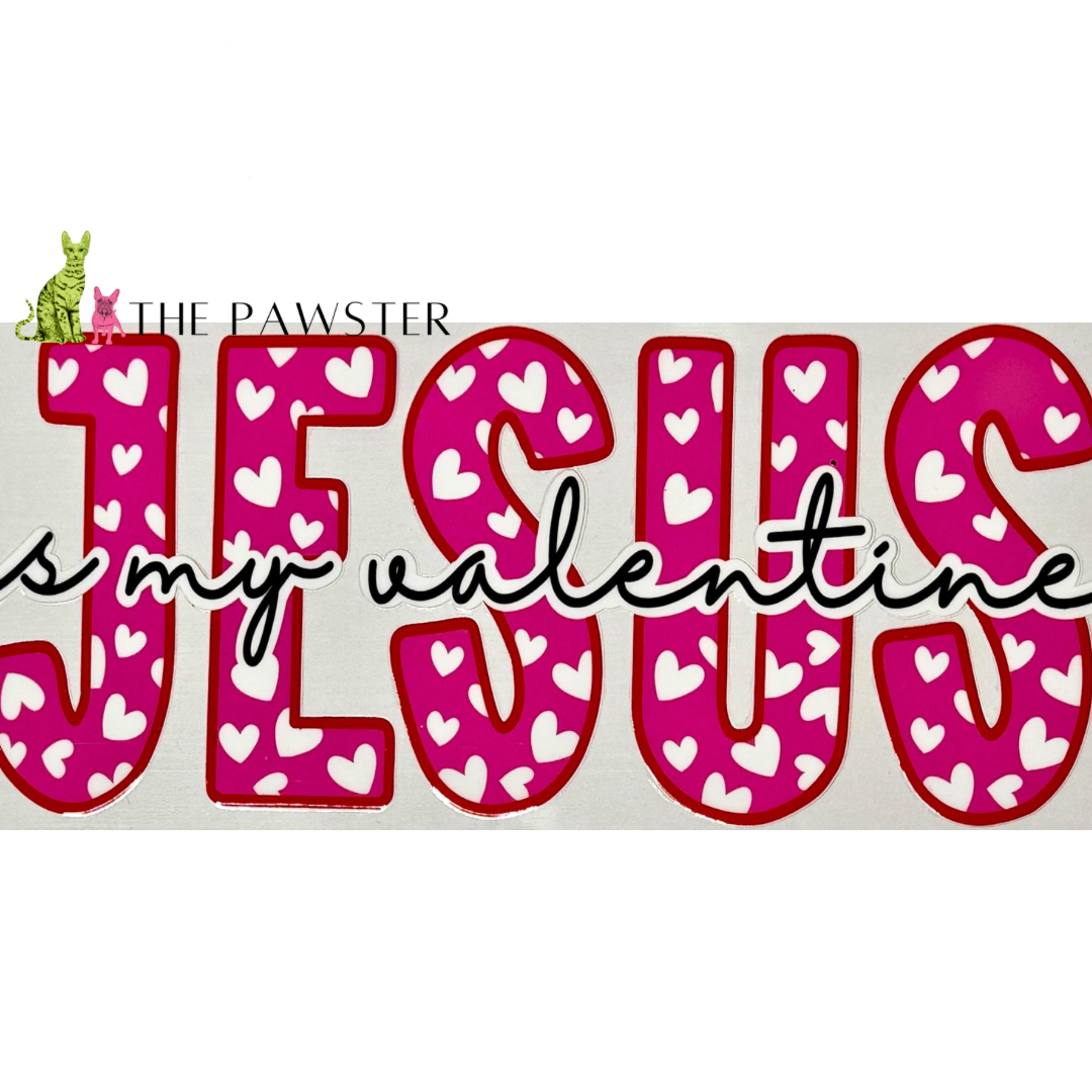 #308 Jesus is my Valentine 16oz Cup Wrap