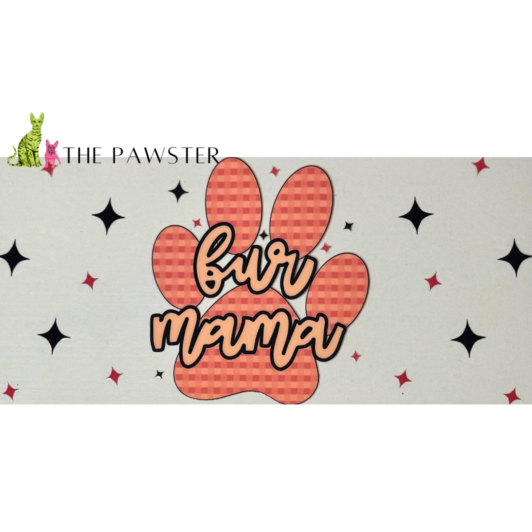 #310 Fur Mama 16oz Cup Wrap