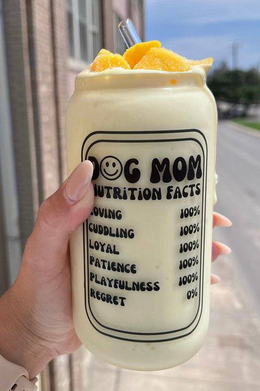Dog Mom Nutrition Facts Coffee Glass