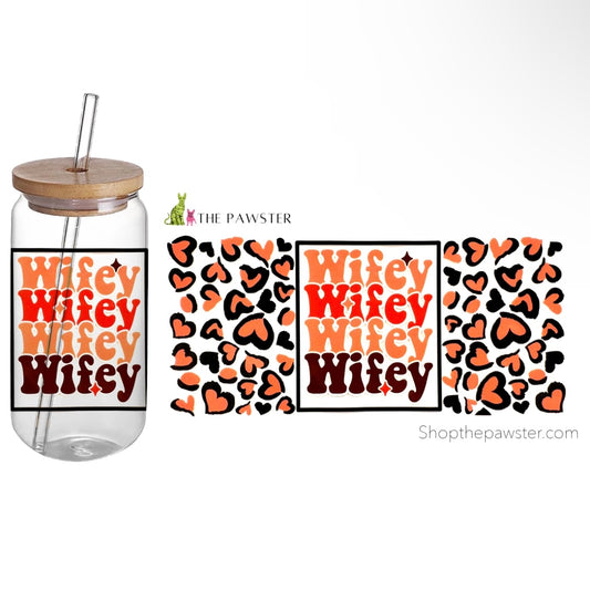 #112 Wifey 16oz Cup Wrap