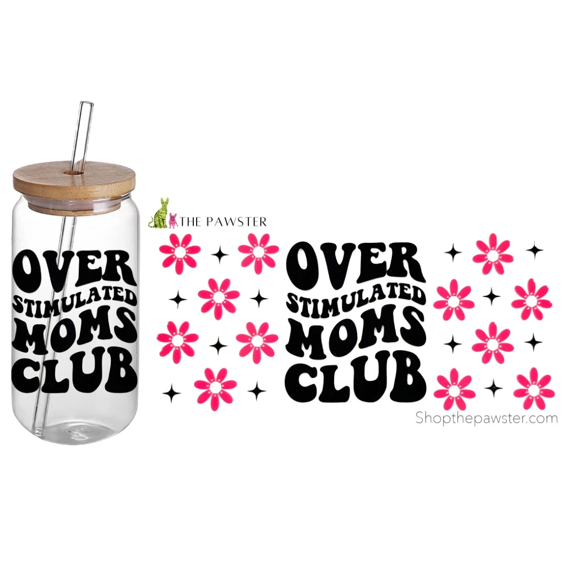 #87 Over Stimulated Moms Club 16oz Cup Wrap