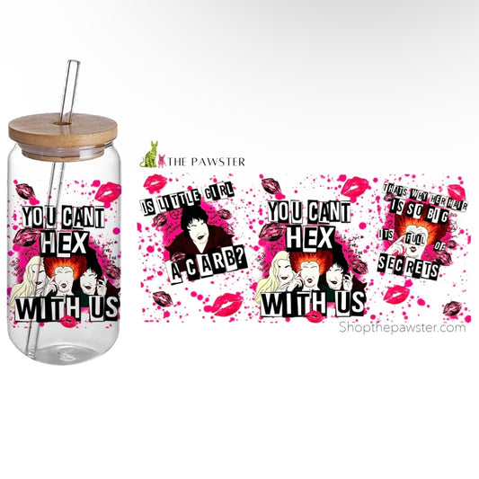 #114 You cant Hex with Us 16oz Cup Wrap