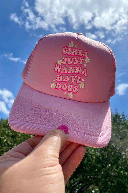 Girls Just Want to Have Dogs Trucker Hat