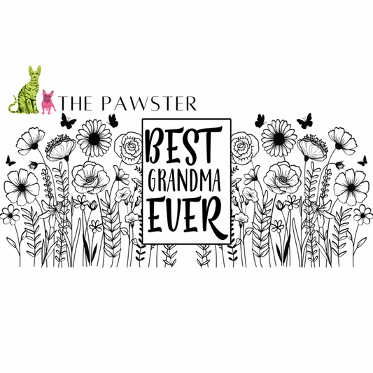 UV DTF cup wrap with wildflowers, butterflies, and the phrase “Best Grandma Ever” in black and white