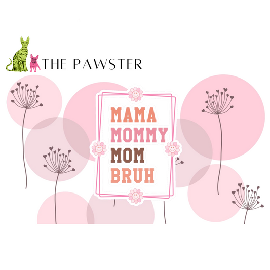 UV DTF cup wrap with floral background and text reading “MAMA MOMMY MOM BRUH” in pink, orange, and brown tones